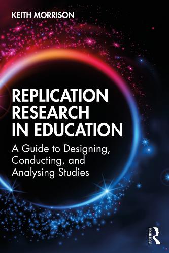 Паперова книга «Replication Research in Education: A Guide to Designing, Conducting, and Analysing Studies», автор Кіт Моррісон - фото №1