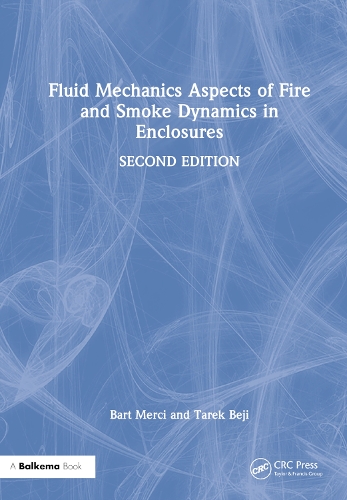 Паперова книга «Fluid Mechanics Aspects of Fire and Smoke Dynamics in Enclosures», авторів Барт Мерсі, Тарек Беджі - фото №1