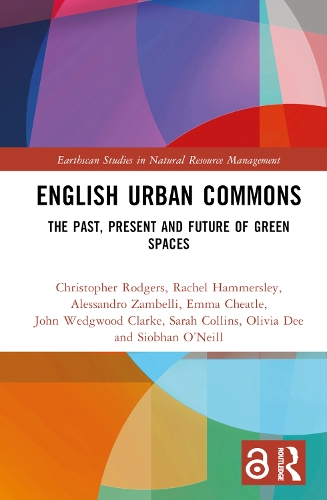 Бумажная книга «English Urban Commons: The Past, Present and Future of Green Spaces», авторов Алессандро Замбелли, Эмма Читл, Джон Веджвуд Кларк, Оливия Ди, Сара Коллинз, Шивон О'Нил - фото №1
