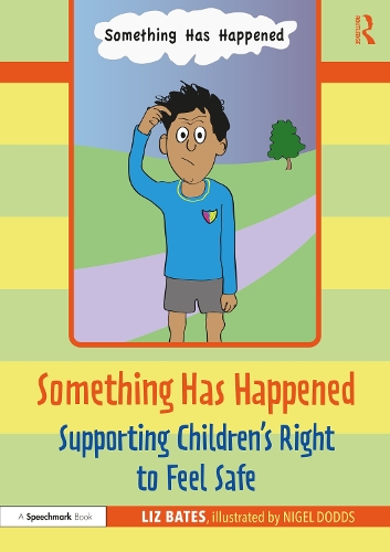 Паперова книга «Something Has Happened: Supporting Children’s Right to Feel Safe», автор Ліз Бейтс - фото №1