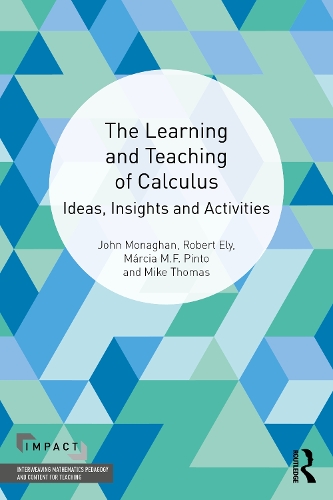 Бумажная книга «The Learning and Teaching of Calculus: Ideas, Insights and Activities», авторов Джон Монаган, Марсия М.Ф. Пинто, Роберт Эли - фото №1