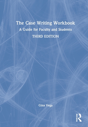 Паперова книга «The Case Writing Workbook: A Guide for Faculty and Students», автор Джина Вега - фото №1