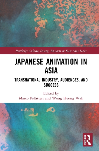 Бумажная книга «Japanese Animation in Asia: Transnational Industry, Audiences, and Success» - фото №1