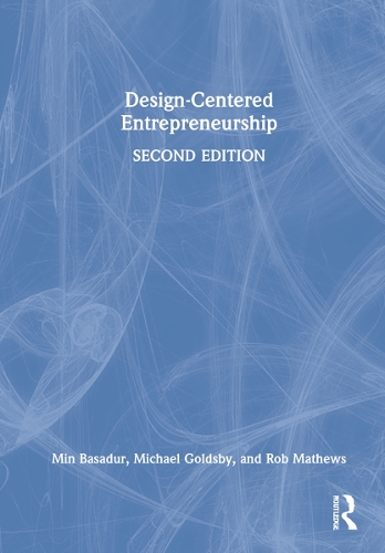 Бумажная книга «Design-Centered Entrepreneurship», авторов Майкл Голдсби, Мин Басадур, Роб Мэтьюз - фото №1