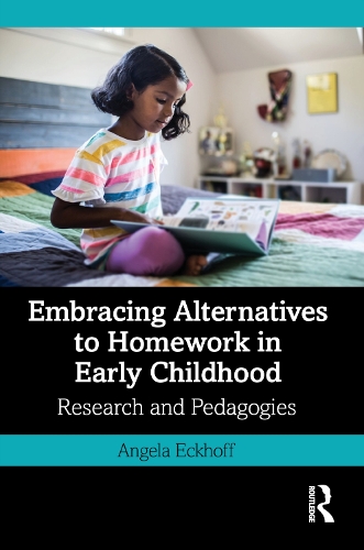 Паперова книга «Embracing Alternatives to Homework in Early Childhood: Research and Pedagogies», автор Анжела Екхофф - фото №1