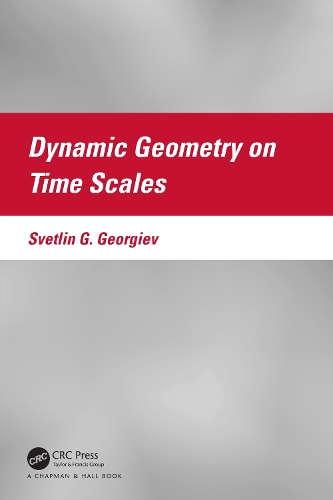 [object Object] «Dynamic Geometry on Time Scales», автор Свєтлін Г. Георгієв - фото №1