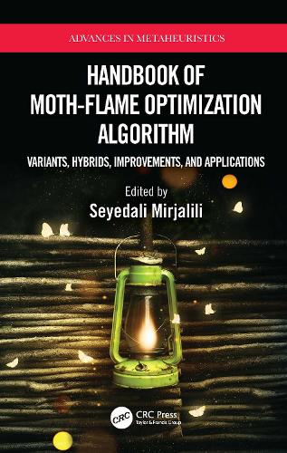 [object Object] «Handbook of Moth-Flame Optimization Algorithm: Variants, Hybrids, Improvements, and Applications» - фото №1