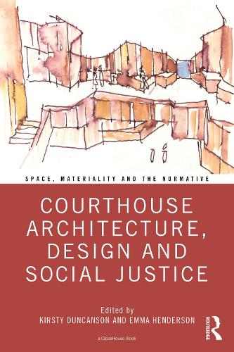 Паперова книга «Courthouse Architecture, Design and Social Justice», авторів Емма Хендерсон, Кірсті Данкансон - фото №1