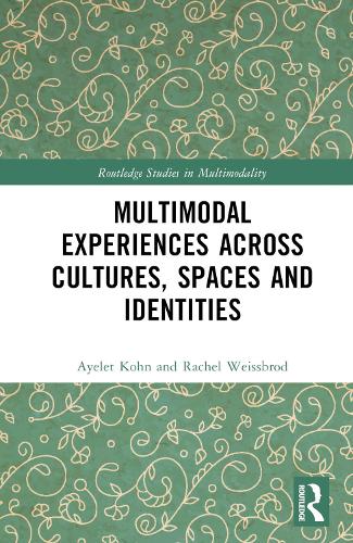 [object Object] «Multimodal Experiences Across Cultures, Spaces and Identities», авторів Айєлет Кон, Рейчел Вайсброд - фото №1