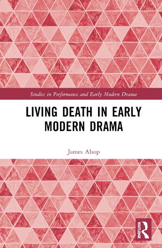 Бумажная книга «Living Death in Early Modern Drama», автор Джеймс Алсоп - фото №1