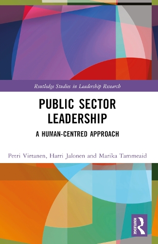 Бумажная книга «Public Sector Leadership: A Human-Centred Approach», авторов Харри Ялонен, Марика Таммейд, Петри Виртанен - фото №1