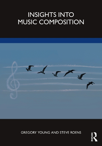 Бумажная книга «Insights into Music Composition», авторов Грегори Янг, Стив Роенс - фото №1
