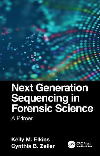 Бумажная книга «Next Generation Sequencing in Forensic Science: A Primer», авторов Синтия Б. Целлер, Келли М. Элкинс - фото №1