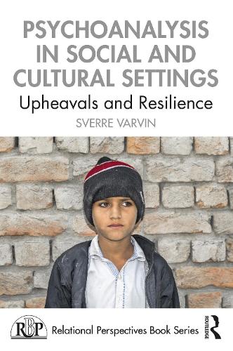 Бумажная книга «Psychoanalysis in Social and Cultural Settings: Upheavals and Resilience», автор Сверре Варвин - фото №1