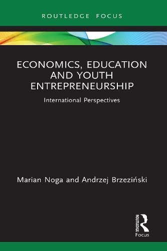 Бумажная книга «Economics, Education and Youth Entrepreneurship: International Perspectives», авторов Анджей Бжезиньски, Мариан Нога - фото №1