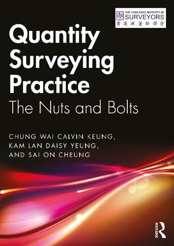 Бумажная книга «Quantity Surveying Practice: The Nuts and Bolts», авторов Чунг Вай Кельвин Кьюнг, Кам Лан Дейзи Юнг, Сай Он Чунг - фото №1