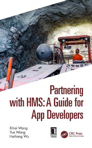 [object Object] «Partnering with HMS: A Guide for App Developers», авторів Хайлян Ву, Сіхай Ван, Юе Ван - фото №1
