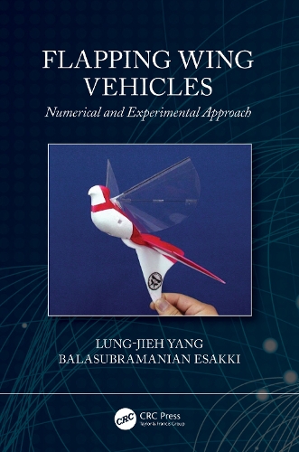 Бумажная книга «Flapping Wing Vehicles: Numerical and Experimental Approach», авторов Баласубраманиан Эсакки, Лун Цзе Ян - фото №1
