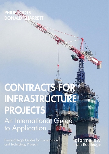 Паперова книга «Contracts for Infrastructure Projects: An International Guide to Application», авторів Дональд Чарретт, Філіп Лутс - фото №1