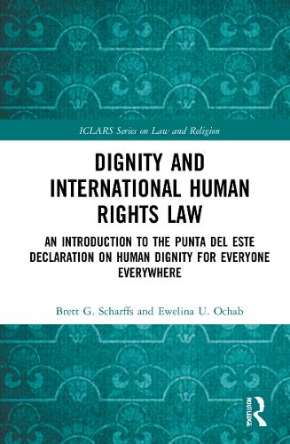 Бумажная книга «Dignity and International Human Rights Law: An Introduction to the Punta del Este Declaration on Human Dignity for Everyone Everywhere», авторов Бретт Шарффс, Эвелина Очаб - фото №1