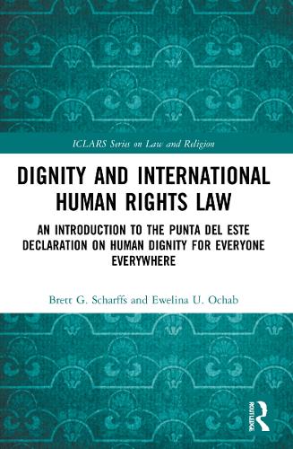 Бумажная книга «Dignity and International Human Rights Law: An Introduction to the Punta del Este Declaration on Human Dignity for Everyone Everywhere», авторов Бретт Шарффс, Эвелина Очаб - фото №1