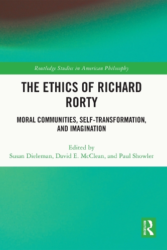 Бумажная книга «The Ethics of Richard Rorty: Moral Communities, Self-Transformation, and Imagination» - фото №1