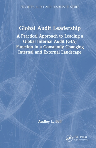 [object Object] «Global Audit Leadership: A Practical Approach to Leading a Global Internal Audit (GIA) Function in a Constantly Changing Internal and External Landscape», автор Одлі Л. Белл - фото №1