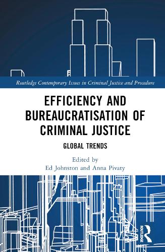 Бумажная книга «Efficiency and Bureaucratisation of Criminal Justice: Global Trends» - фото №1