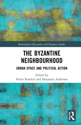 Бумажная книга «The Byzantine Neighbourhood: Urban Space and Political Action» - фото №1