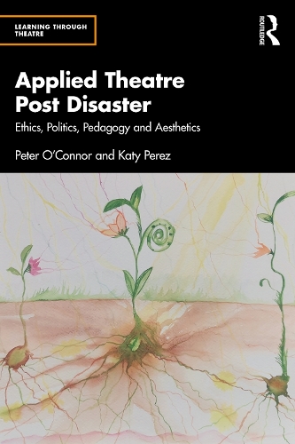 Бумажная книга «Applied Theatre and the Permacrisis: Ethics, Politics, Pedagogy and Aesthetics», автор Питер О'Коннор - фото №1