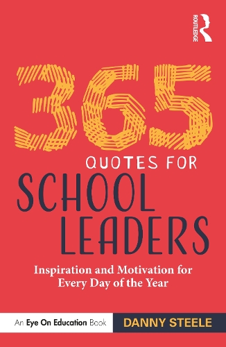 Бумажная книга «365 Quotes for School Leaders: Inspiration and Motivation for Every Day of the Year», автор Дэнни Стил - фото №1