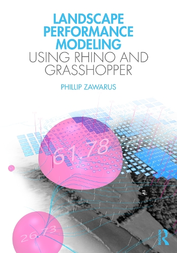 [object Object] «Landscape Performance Modeling Using Rhino and Grasshopper», автор Філіп Заварус - фото №1