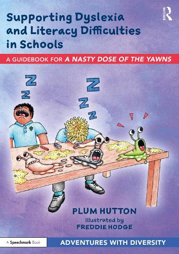 Бумажная книга «Supporting Dyslexia and Literacy Difficulties in Schools: A Guidebook for ‘A Nasty Dose of the Yawns’», автор Плам Хаттон - фото №1