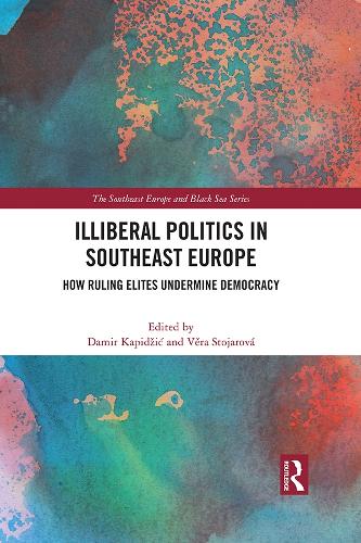 Бумажная книга «Illiberal Politics in Southeast Europe: How Ruling Elites Undermine Democracy» - фото №1