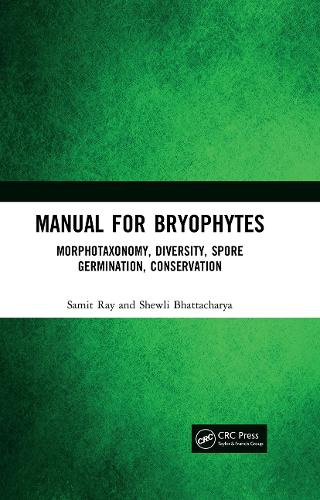 Бумажная книга «Manual for Bryophytes: Morphotaxonomy, Diversity, Spore Germination, Conservation», авторов Самит Рэй, Шевли Бхаттачария - фото №1