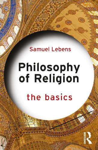 Бумажная книга «Philosophy of Religion: The Basics», автор Сэмюэл Лебенс - фото №1