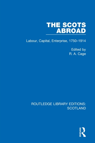 Бумажная книга «The Scots Abroad: Labour, Capital, Enterprise, 1750-1914» - фото №1