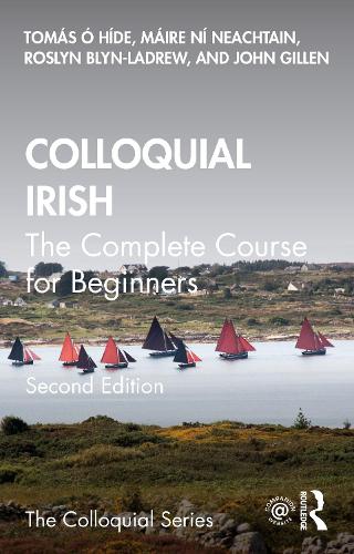 [object Object] «Colloquial Irish: The Complete Course for Beginners», авторів Джон Гіллен, Майра Ні Нічтейн, Рослін Блін-Ледрю, Томаш У Хіде - фото №1
