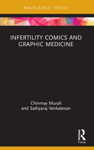 Паперова книга «Infertility Comics and Graphic Medicine», авторів Чінмай Муралі, Сатьярадж Венкатесан - фото №1