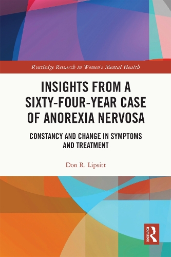 Бумажная книга «Insights from a Sixty-Four-Year Case of Anorexia Nervosa: Constancy and Change in Symptoms and Treatment», автор Дон Р. Липситт - фото №1