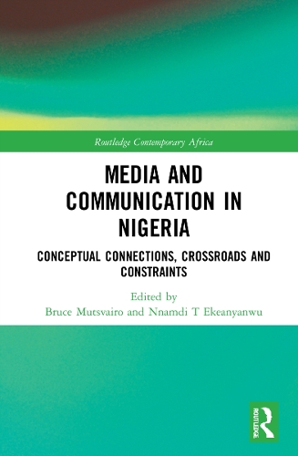 [object Object] «Media and Communication in Nigeria: Conceptual Connections, Crossroads and Constraints» - фото №1