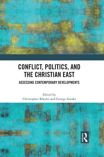 Паперова книга «Conflict, Politics, and the Christian East: Assessing Contemporary Developments» - фото №1