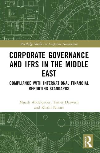 Бумажная книга «Corporate Governance and IFRS in the Middle East: Compliance with International Financial Reporting Standards», авторов Халил Нимер, Муат Абделькадер, Тамер К. Дарвиш - фото №1