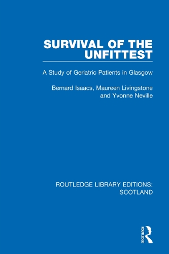 Бумажная книга «Survival of the Unfittest: A Study of Geriatric Patients in Glasgow», авторов Бернард Айзекс, Морин Ливингстон, Ивонн Невилл - фото №1