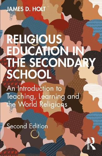Паперова книга «Religious Education in the Secondary School: An Introduction to Teaching, Learning and the World Religions», автор Джеймс Холт - фото №1