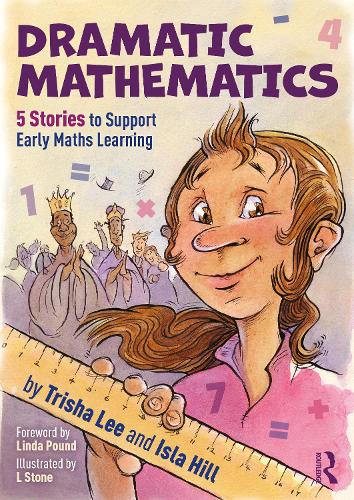 Паперова книга «Dramatic Mathematics: 5 Stories to Support Early Maths Learning», авторів Ісла Хілл, Тріша Лі - фото №1