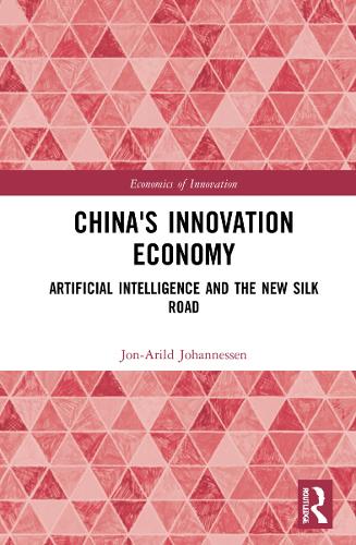 Бумажная книга «China's Innovation Economy: Artificial Intelligence and the New Silk Road», автор Йон-Арильд Йоханнесен - фото №1