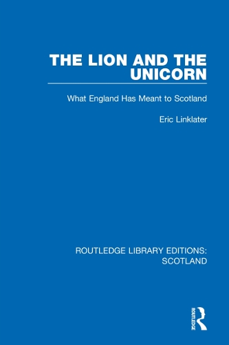 Бумажная книга «The Lion and the Unicorn: What England Has Meant to Scotland», автор Эрик Линклейтер - фото №1