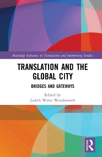 Бумажная книга «Translation and the Global City: Bridges and Gateways» - фото №1