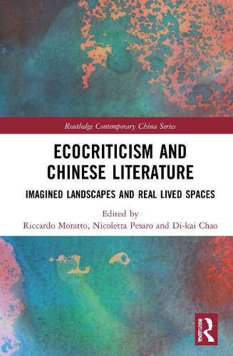 Бумажная книга «Ecocriticism and Chinese Literature: Imagined Landscapes and Real Lived Spaces» - фото №1